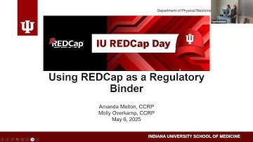 Using REDCap as a Regulatory Binder - Amanda Melton and Molly Overkamp