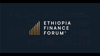 Details Ethiopia Finance Forum | Day 2 | Full Day News