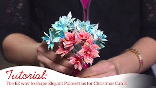 The EZ way to shape Elegant Poinsettias for Christmas Cards