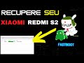 Como instalar stock Rom no Xiaomi Redmi S2 sem inicializar