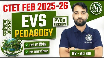 CTET FEB 2026 । CTET EVS Pedagogy । CTET EVS PYQs + NCERT का निचोड़ । By AD Sir