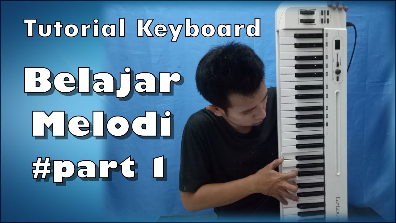 Belajar Melodi Keyboard Untuk Pemula Tutorial.Lif.co.id