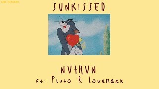 Video thumbnail of "[Thaisub] Sunkissed - NVTHVN ft. Pluto & Lovemark"