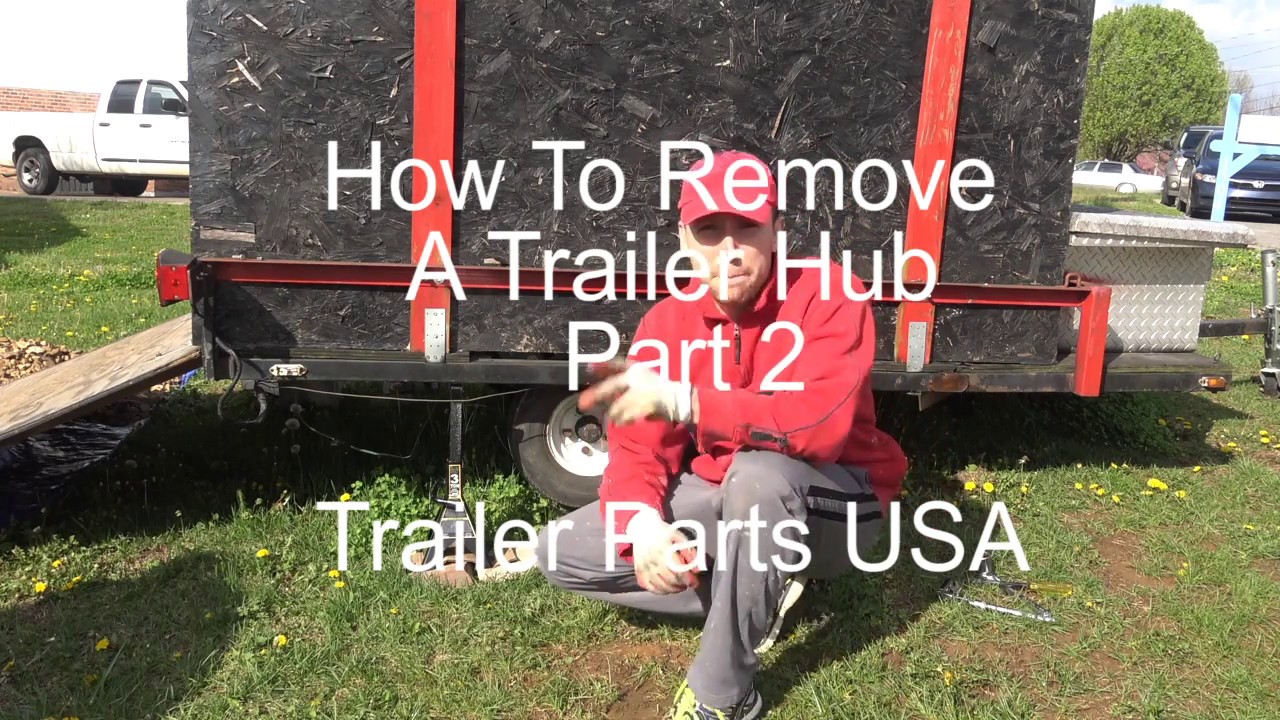 How to remove a trailer tire and hub - Part 2 - YouTube