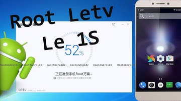Root LeTV Le1S - How to Root Le1s Tutorial | No Data Loss