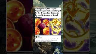 in Dragon Ball, the original Super Dragon Balls were forged by the Dragon God Zalama to be exactly t
