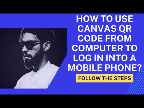 How to use Canvas QR Code from Computer to Log in into a Mobile Phone?