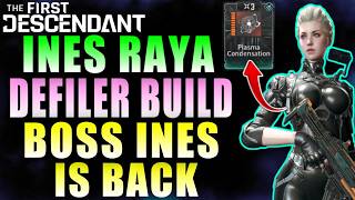 Ines Raya Plasma Condensation Build | Season 3.4 | The First Descendant