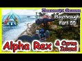 Alpha Rex Ark Survival Ascended 💥 EP 55
