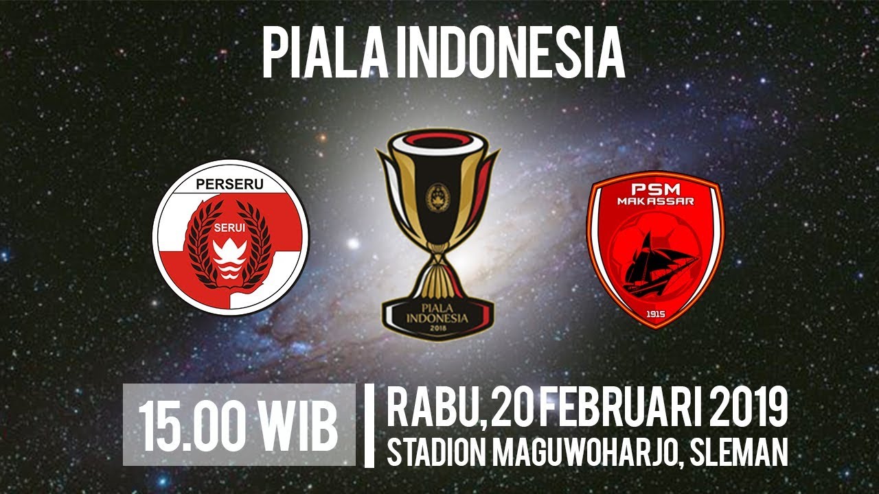 Jadwal Live Piala Indonesia Perseru Serui Vs Psm Makassar Rabu Pukul 1500 Wib