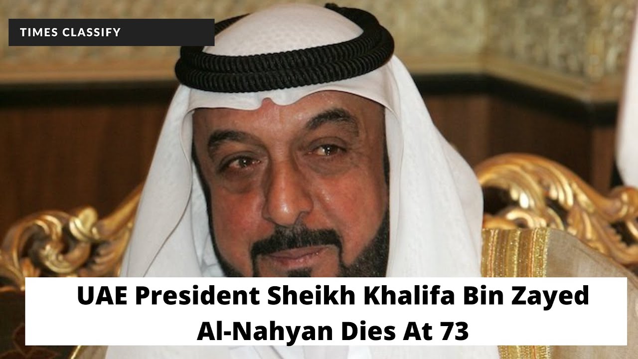 UAE President Sheikh Khalifa Bin Zayed AlNahyan Passed Away at 73 uae dubai news YouTube
