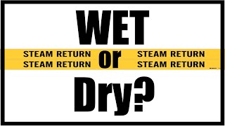 Steam Return Pipe I Wet or Dry? Partial Wet Return Replacement For Steam Heating System