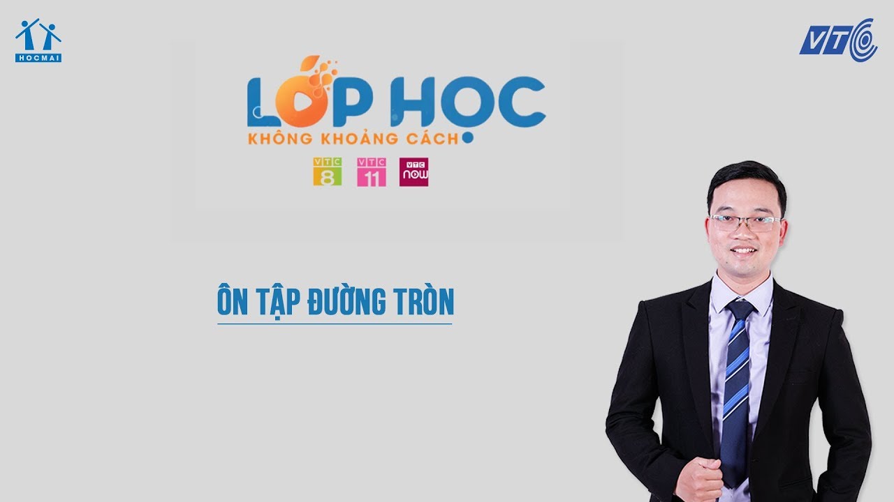 Ôn tập hình học 9 | Lớp 9| Toán | Ôn tập đường tròn|  Lớp học không khoảng cách  | HOCMAI – VTC