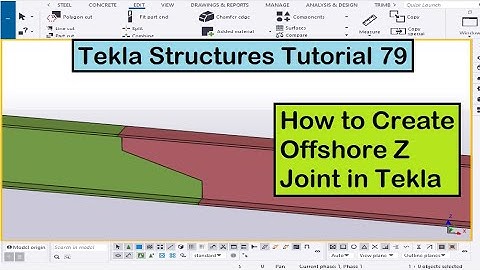 Tekla Structures Tutorial 79 | How to Create Offshore Z Joint in Tekla