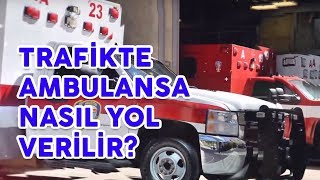 Trafikte Ambulanslara Nasıl Yol Verilir?    #siren #trafik #acil