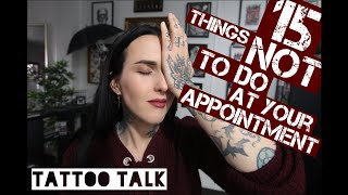 TATTOO TALK | 15 Things NOT to do at Your Appointment | HayleeTattooer Details