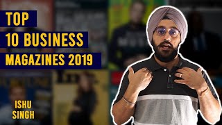 Top 10 Business Magazines 2019 Top 10 Business Magazines 2019