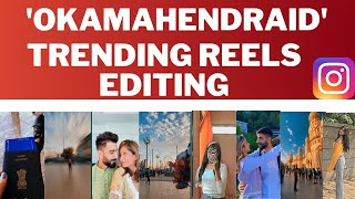 Instagram trending Reels editing tutorial 2022  | Okamahendraid original audio reel editing tutorial