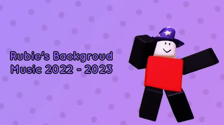 Rubie's Background Music 2022 - 2023 [CURRENT]