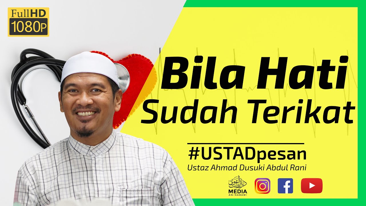 Bila Hati Sudah Terikat I Ustaz Ahmad Dusuki Abd Rani # ...