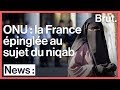 Interdiction du niqab  la france pointe du doigt par lonu