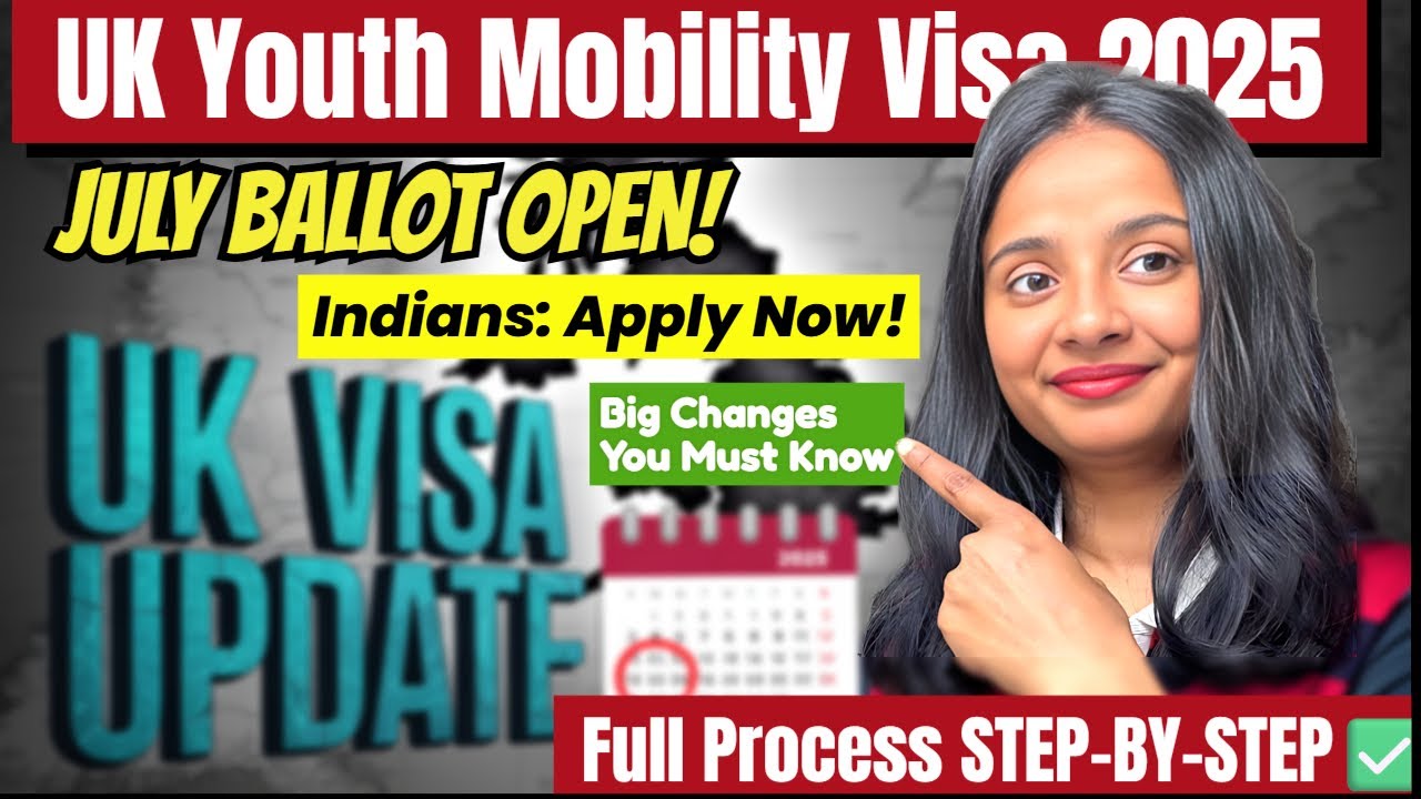 UK Youth Mobility Visa 2025: July Ballot Guide for Indians 🇮🇳