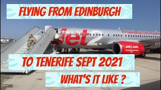 Flying from Edinburgh to Tenerife Sept 2021| What’s it like?