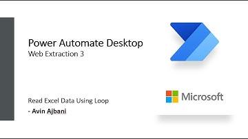 Power Automate Desktop - Web Extraction Part 3 | Reading Excel Data using Loops