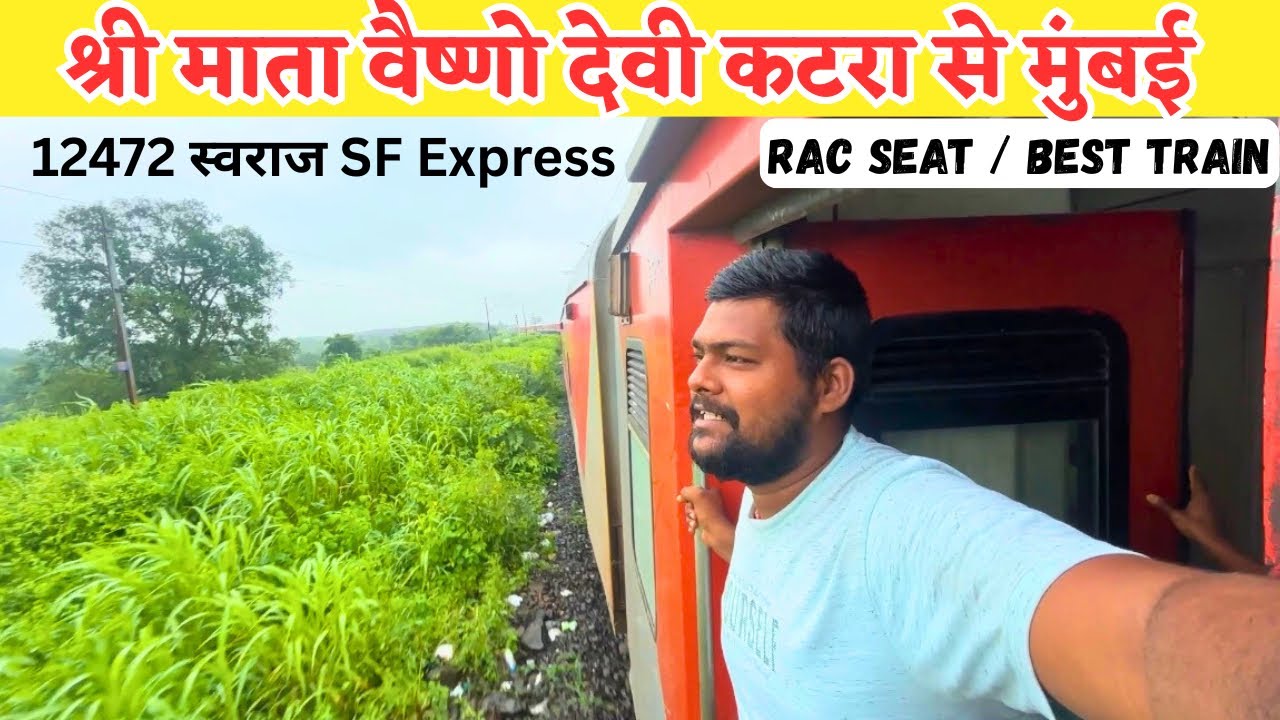 Mata Vaishno Devi Katra to Mumbai Train | 12472 Swaraj SF Express Train ...