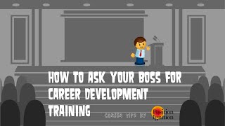 How to Ask Your Boss for Career Development Training