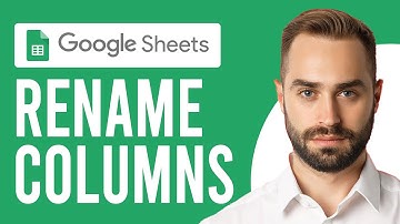 How to Rename Columns in Google Sheets (A Complete Guide)