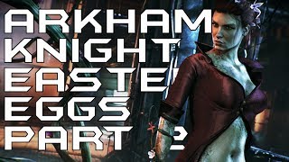 All Batman: Arkham Knight Easter Eggs & Secrets - Episode 2