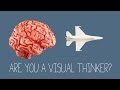 Are You A Visual Thinker?