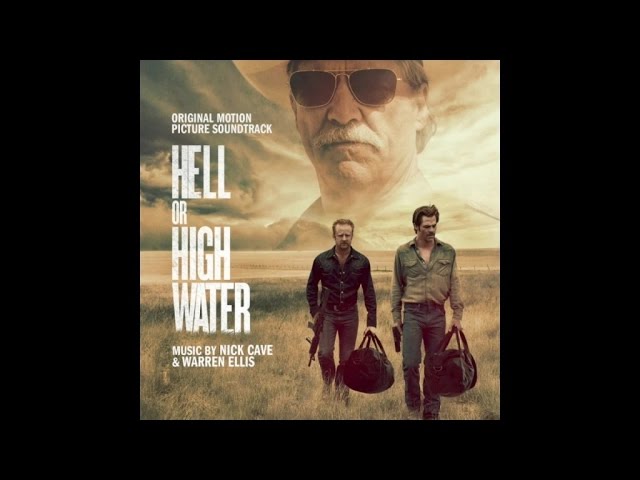 Watch Nick Cave & Warren Ellis - Robbery - Hell or High Water (Original Motion Picture Soundtrack) on YouTube Watch Nick Cave & Warren Ellis - Robbery - Hell or High Water (Original Motion Picture Soundtrack) on YouTube