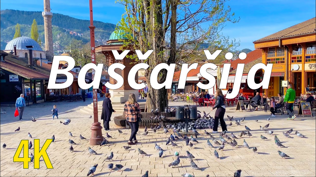 Башчаршия Сараево Босния и Герцеговина 🇧🇦 Пешеходная экскурсия в 4K - апрель 2024 г.