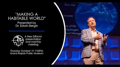 "Making a Habitable World" presented by Dr. Edwin Bergin
