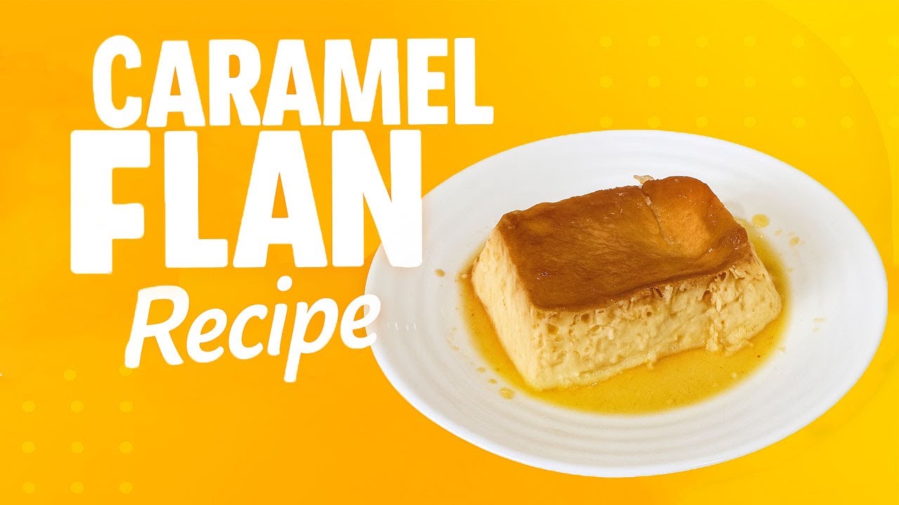 Caramel Flan Recipe | Easy Homemade Dessert