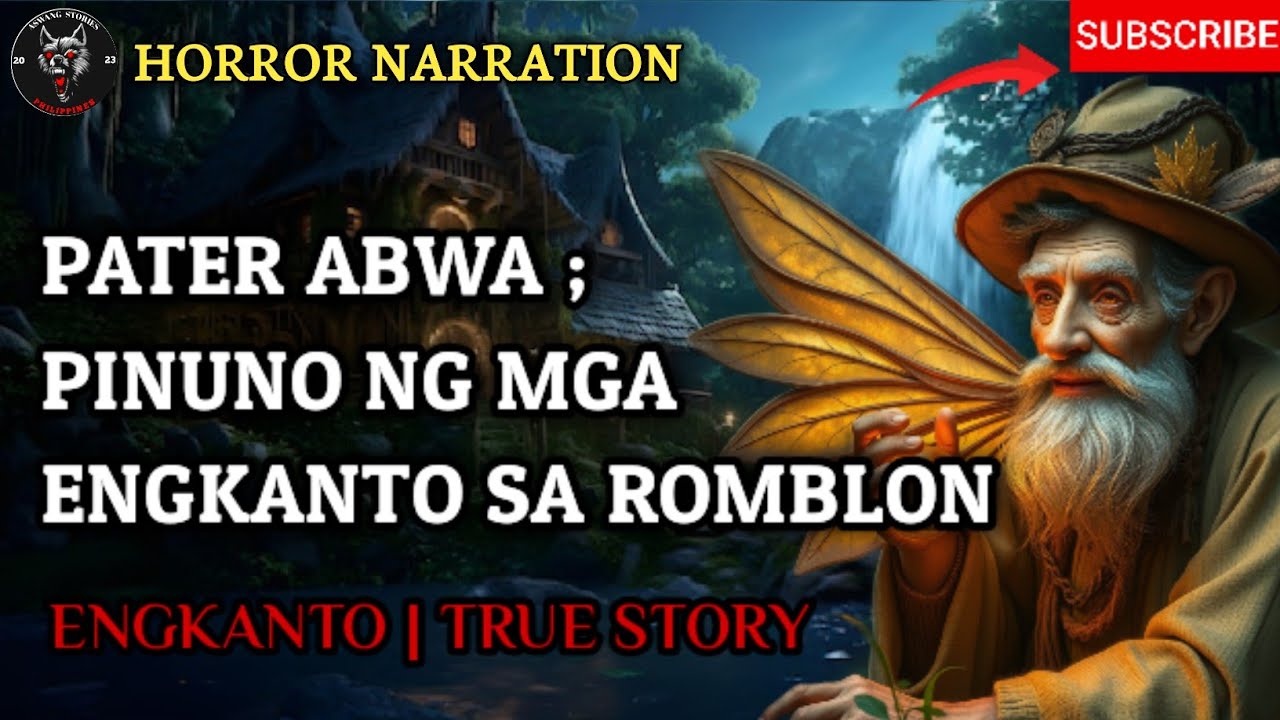 PATER ABWA ; PINUNO NG MGA ENGKANTO SA ROMBLON - Full Story | Engkanto True Story