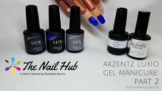 How to Use Akzentz Luxio Build Gel | Add Apex & Strength with Soak-Off Structure Gel screenshot 3
