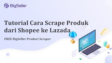 Tutorial cara scrape dari Shopee ke Lazada I  Tools Scrape Gratis