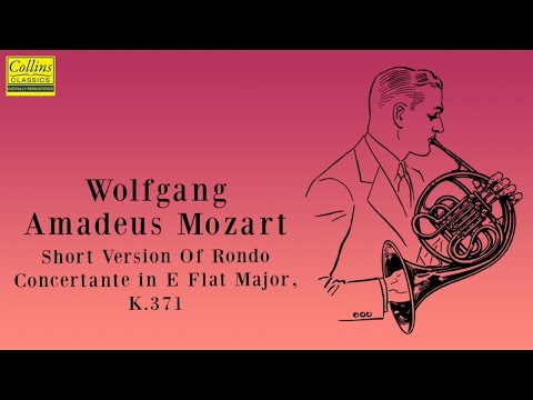 Wolfgang Amadeus Mozart: Short Version of Rondo Concertante in E flat major, K.371 (FULL)