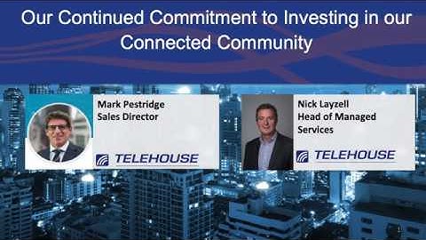 LINX105: Telehouse’s commitment to the connected community (Mark Pestridge & Nick Layzell)