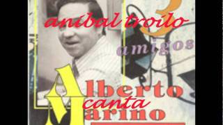 TRES AMIGOS.-Anibal Troilo-Alberto Marino chords