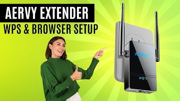 Aervy Extender Wps & Browser Setup
