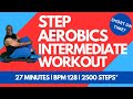 Try This Step Aerobics Intermediate Advance Moves Workout | 27 Min | 128 BPM | 2500 Steps*