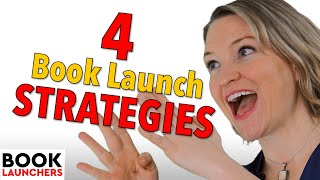 4 Strategies for Launching a Book