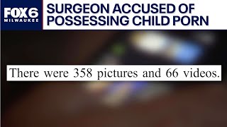 Celebrity Wisconsin surgeon accused of possessing child porn | FOX6 News Milwaukee Net Worth