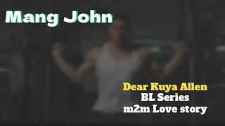 Sa bahay ni mang John | Dear Kuya Allen | BL Series Love Story