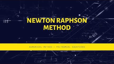 PART 4 NEWTON RAPHSON METHOD THE REAL ROOT