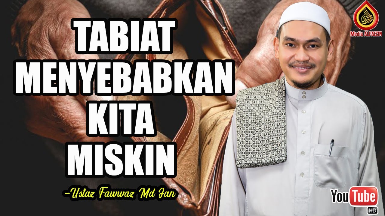 Tabiat Yang Menjemput Kemiskinan - Ustaz Fawwaz Md Jan